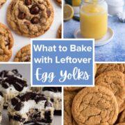 Four recipe images with a text overlay that reads "What to Bake with Leftover Egg Yolks".