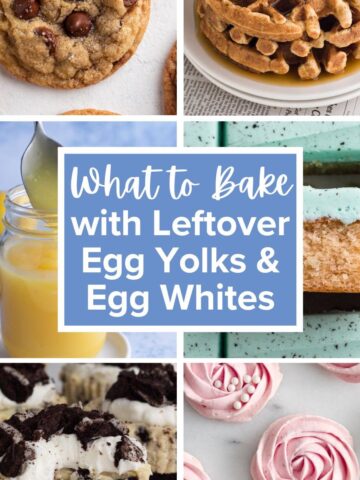Six recipe images with a text overlay that reads "What to Bake with Leftover Egg Yolks & Egg Whites".