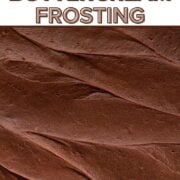 Close-up view of chocolate frosting spread on top of a cake with a text overlay.